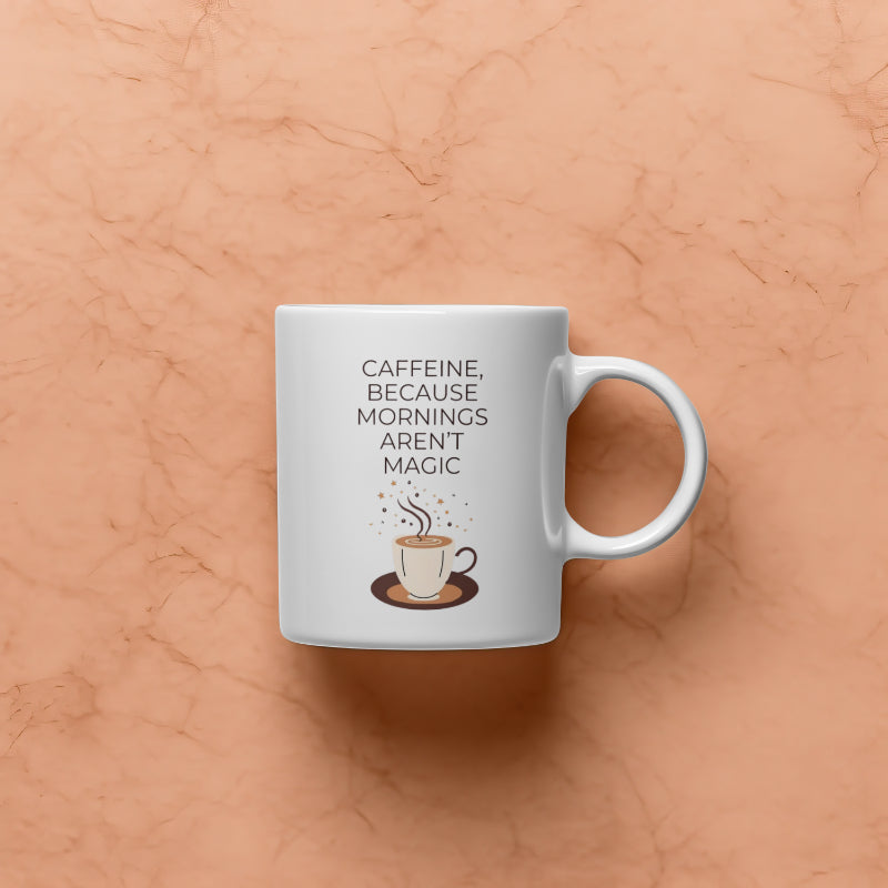 Mornings Aren't Magic Mug ☕ | Double-Sided Coffee Mug | Chai-Fi