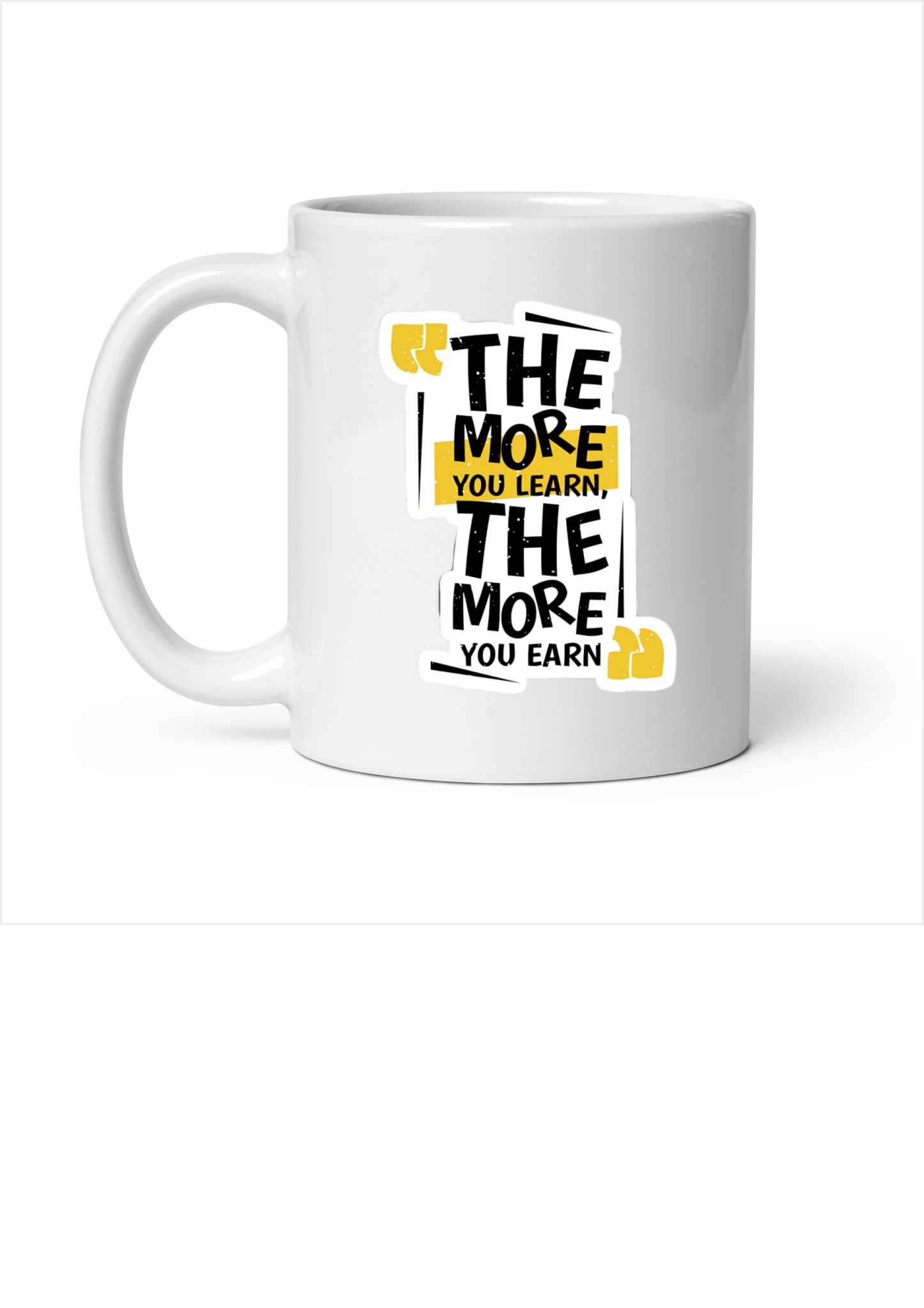 Fuel Your Ambition with Our Motivational Mug! ☕ "The More You Learn, The More You Earn" - 11oz Premium Mug with Gift Box 🎁 | Double-Sided Print | Available in All Colors! 🌈