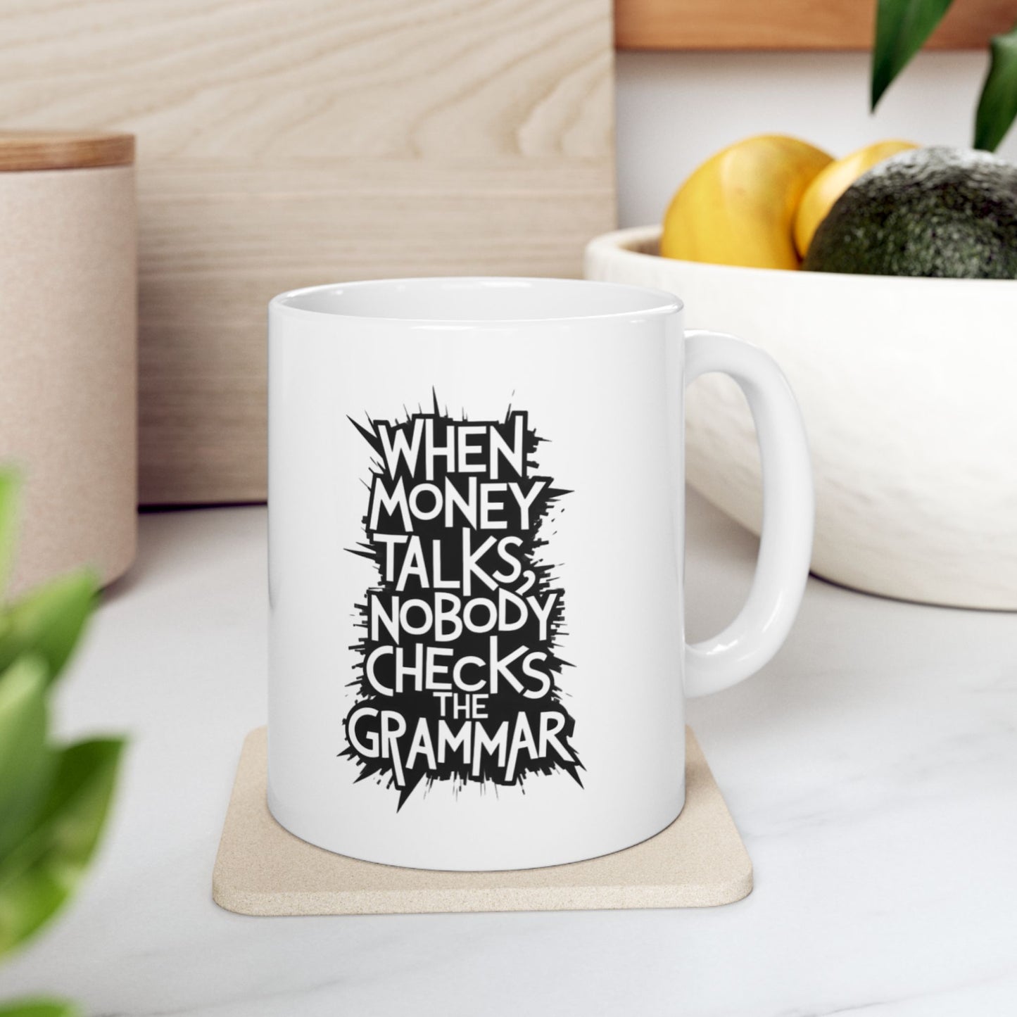 When Money Talks" Mug 💰 | Motivational Quote Mug | Chai-Fi Mugs