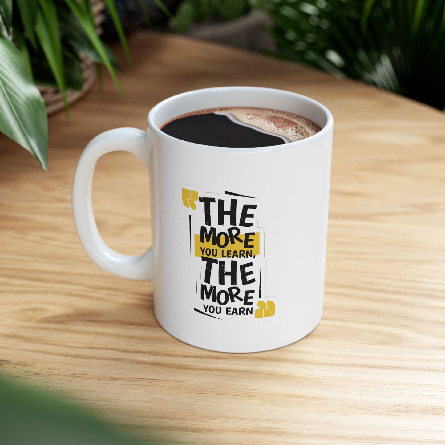 Fuel Your Ambition with Our Motivational Mug! ☕ "The More You Learn, The More You Earn" - 11oz Premium Mug with Gift Box 🎁 | Double-Sided Print | Available in All Colors! 🌈