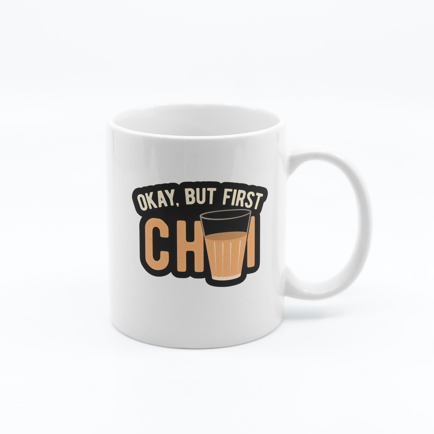 Okay, But First Chai Mug ☕ | Funny Chai Gift Pakistan | Chai-Fi Mugs 🇵🇰