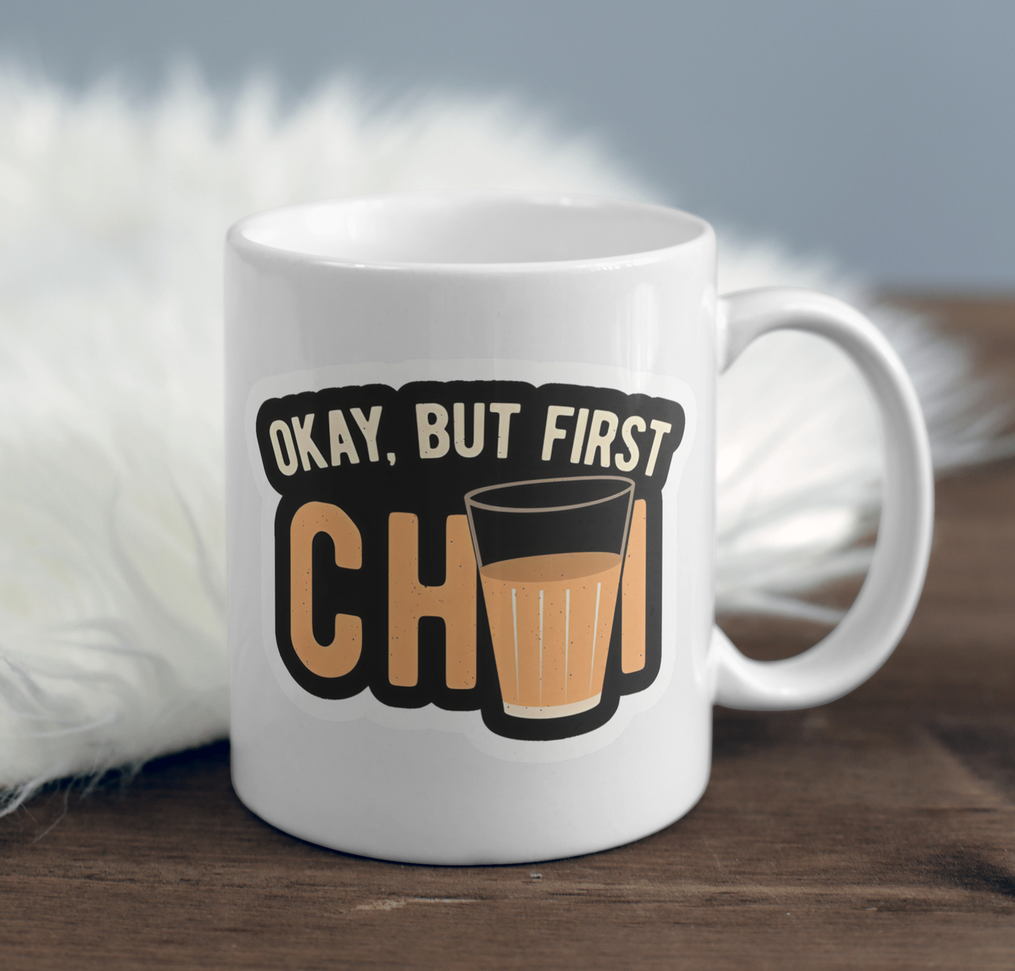 Okay, But First Chai Mug ☕ | Funny Chai Gift Pakistan | Chai-Fi Mugs 🇵🇰